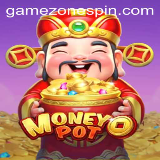 Unearthing the Excitement of MoneyPot in the GameZone